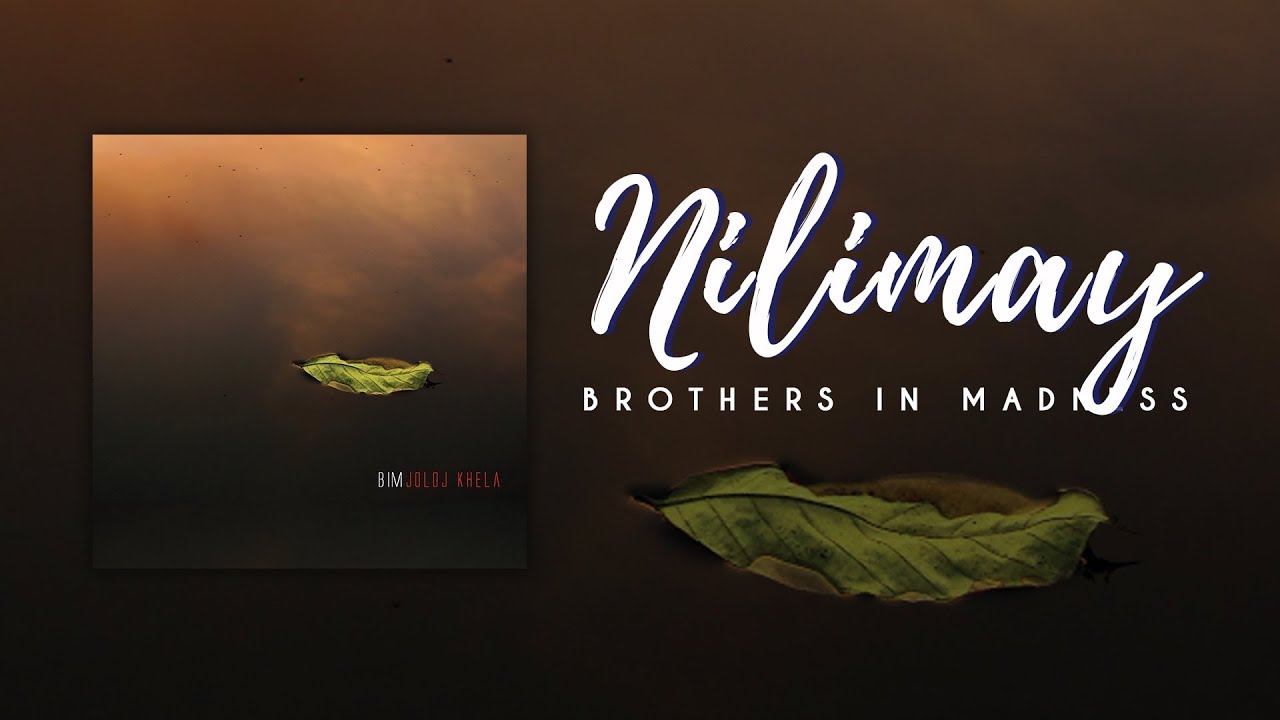 Nilimay - Brothers in Madness | BIM Bangla Lyric Video 2018