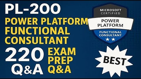 PL-200 Microsoft Power Platform Functional Consultant Exam Prep Q&A | Pass Microsoft (PL-200) Exam
