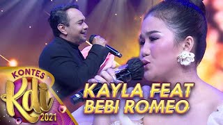 KAYLA FEAT BEBI ROMEO - BUNGA TERAKHIR | KONTES KDI 2021