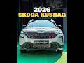 Skoda Kushaq 2026 से उठा पर्दा , नया लुक और नए फीचर्स के साथ कमाल मिड-साइज़ SUV#SkodaKushaq2026 #fyp