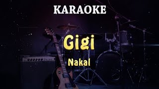 Gigi - Nakal KARAOKE