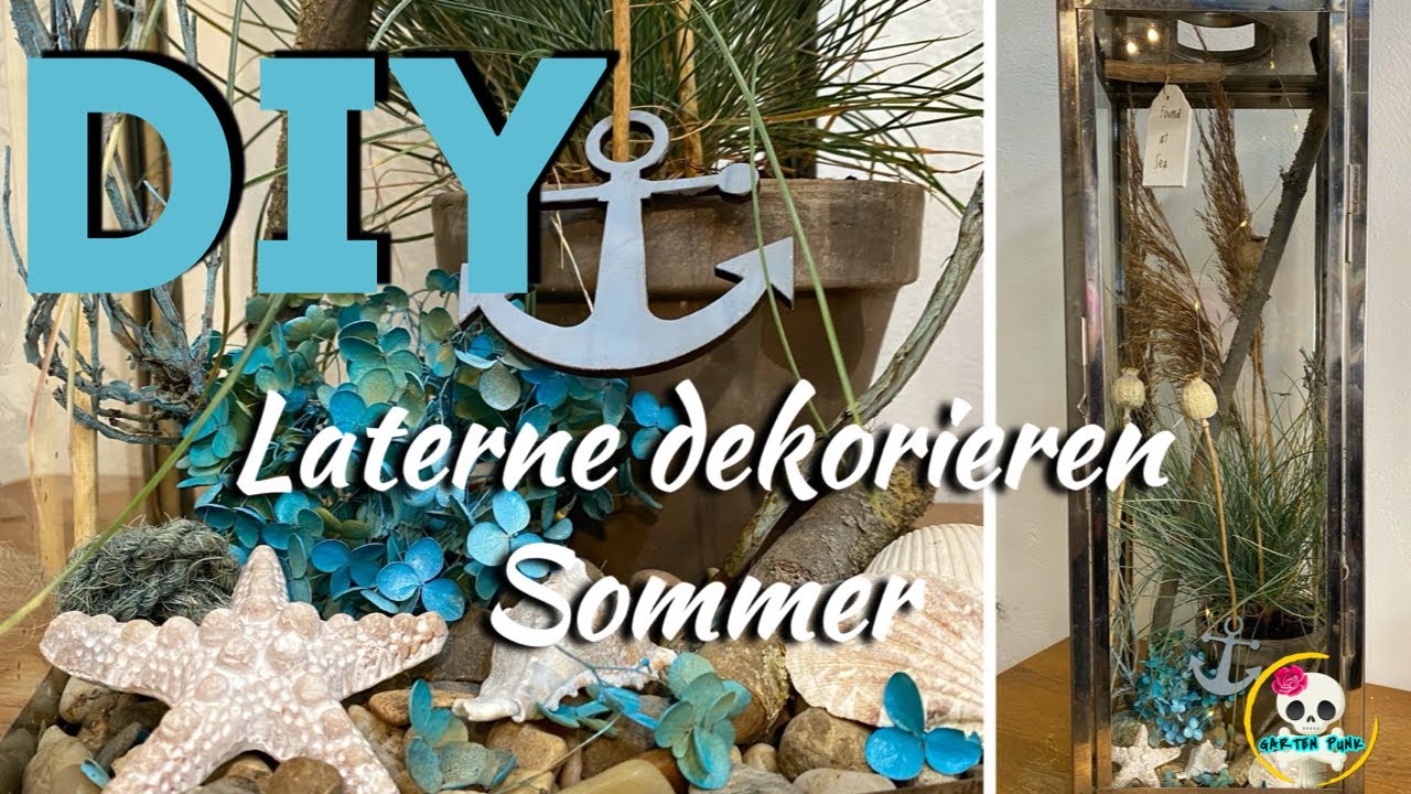 DIY - MARITIME SOMMERDEKO - LATERNE dekorieren SOMMER - YouTube