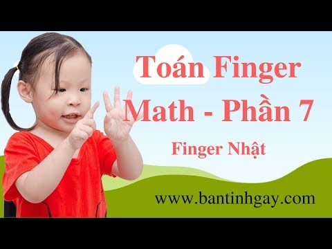 Finger Math - Toán Thông Minh Cho Bé Từ 4 đến 8 Tuổi - Phần 7 - Finger Của Người Nhật
