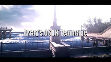 TheArrayClan: UE OSOK Teamtage #3 - by Maverik