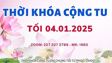 [🔴] TRỰC TIẾP THỜI KHÓA CỘNG TU ĐỊA CHUNG TỐI THỨ 7 NGÀY 04/01/2025