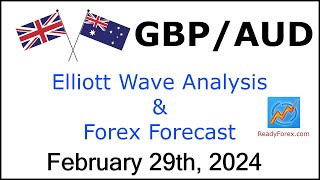 GBP AUD Elliott Wave Analysis | Forex Forecast | February 29, 2024 | GBPAUD Analysis Today