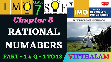 | Class 7 | IMO | SOF | Olympiad | Ch 8 | Rational Numbers | Part 1 | Q 1 to 13 | MTG | 2024 - 25 |