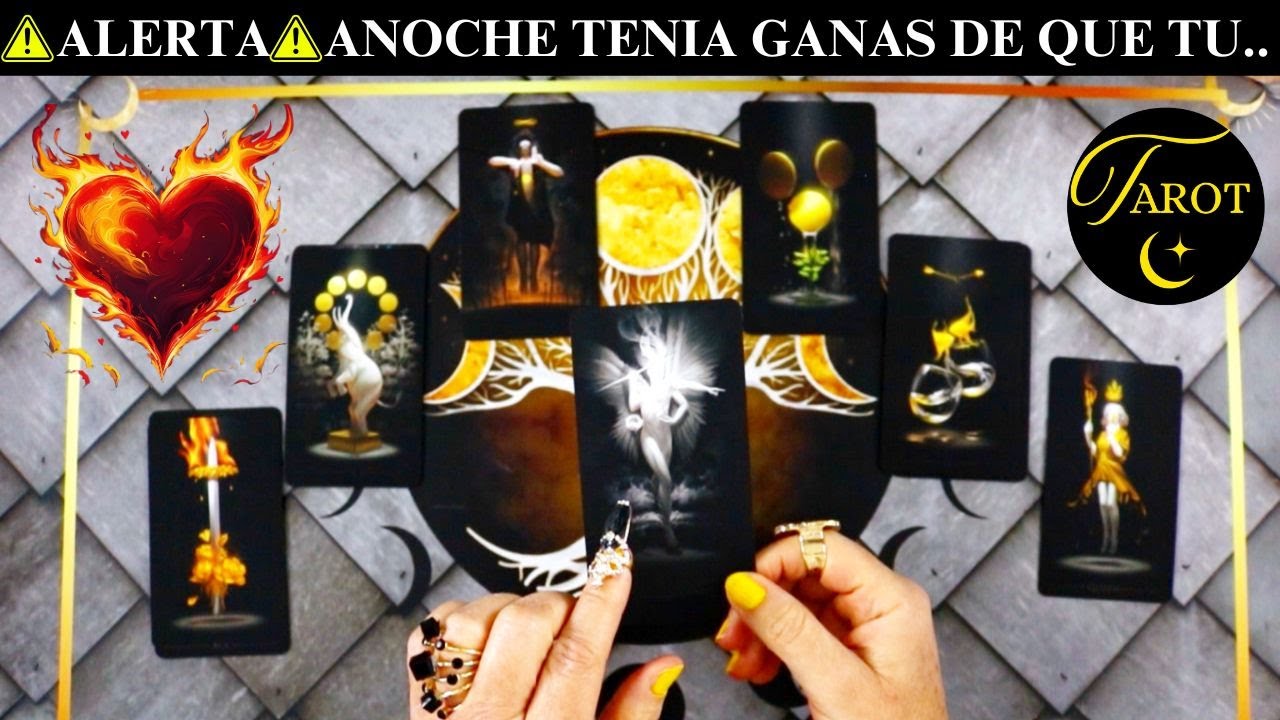 ⚠️ALERTA⚠️ANOCHE ALGUIEN TUVO UN DESEO ARDIENTE CONTIGO❗TE LLAMARA❗NO PIENSA QUEDARSE CON GANAS DE..