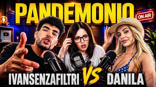 PANDEMONIO IVANSENAZAFILTRI VS DANILA e ABICOCCA