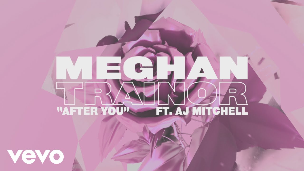 Meghan Trainor   After You Lyric Video ft AJ Mitchell