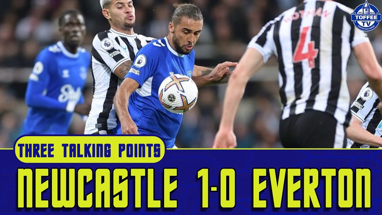 Newcastle United 1-0 Everton 3 Talking Points