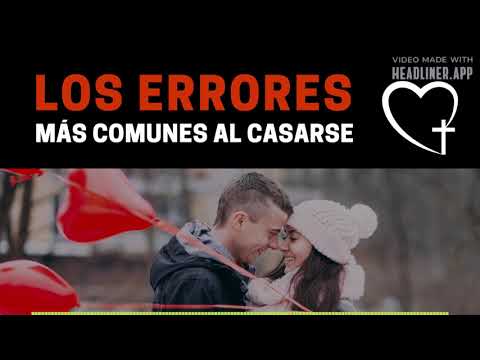 Video: Los Errores Más Comunes Al Casarse