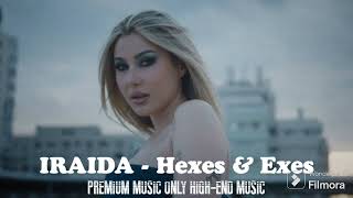 IRAIDA_-_Hexes & Exes                   (PREMIUM MUSIC ONLY HIGH-END MUSIC)