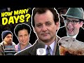 Groundhog Day lasts HOW LONG for Bill Murray?