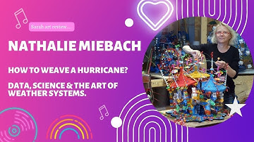 Nathalie Miebach; How to Weave a Hurricane. Data, Science, and the Art of Weather Systems.