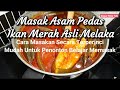 🔴 Cara Cepat Pandai Masak Asam Pedas Original Melaka (Ikan Merah)| Resepi Asli Turun Temurun 👍