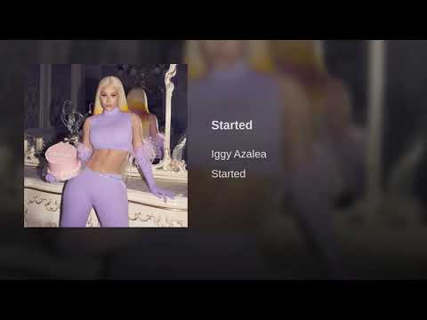 Iggy Azalea - Started