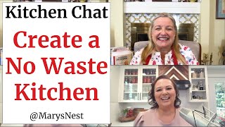 How to Create a No Waste Kitchen - A Kitchen Chat with Amy Cross and Mary's Nest