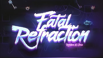 FATAL REFRACTION [Layout Showcase] Hosted By : FeVern and Orca
