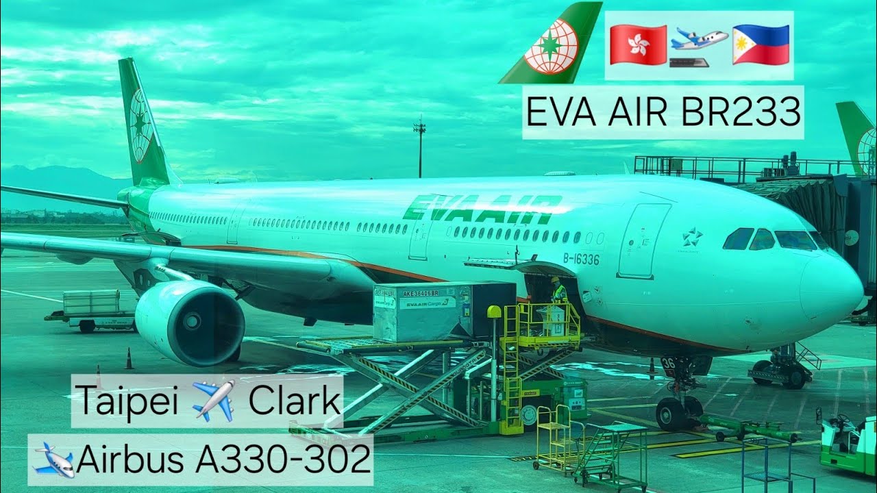 BR233 EVA AIR Taipei to Clark, Angeles City Airbus A330-302 Flight Experience Take Off Landing
