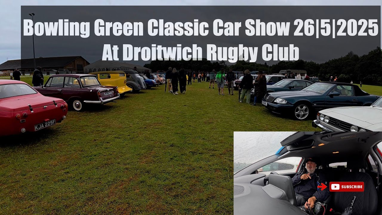 Bowling Green Classic Car Show 26|5|2025 At Droitwich Rugby Club - YouTube