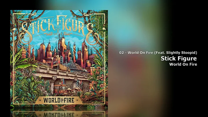 Stick Figure - World On Fire ( Full Album )