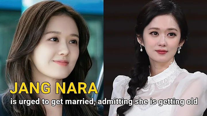 Jang Nara is urged to get married by her father, admitting she is getting old - DayDayNews