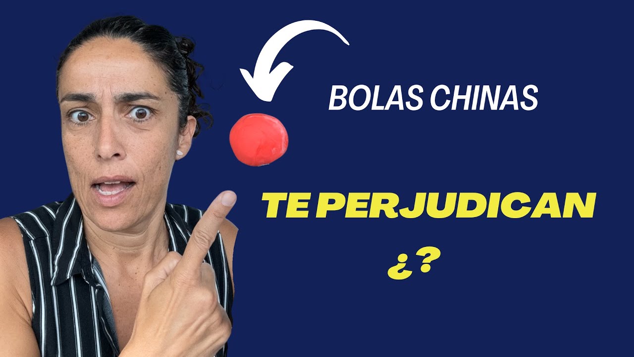 ❤️ BOLAS CHINAS ¿Te perjudican? ❤️