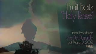 Miniatura del video "Fruit Bats – Holy Rose (Official Audio)"