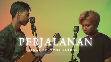 PERJALANAN - DANAR FT.  TYOK SATRIO (Live Session)