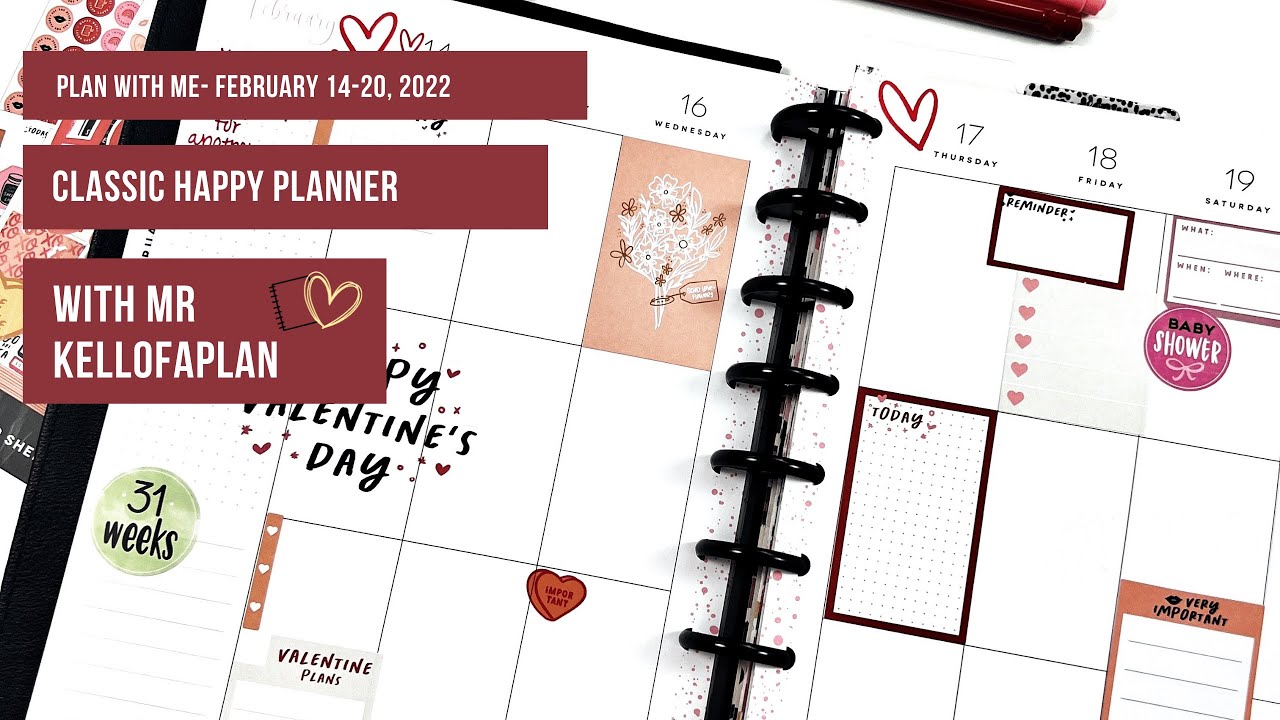 Plan with Me- Classic happy Planner- February 14-20, 2022- Mr Kellofaplan Plans!