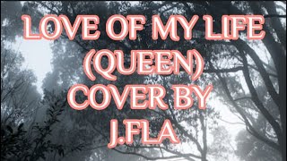 Video thumbnail of "LOVE OF MY LIFE  (QUEEN) JFLA (COVER & lyric) #liryk  #cover #vibes #queen"
