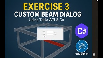 Tekla API Tutorial | Exercise3  Custom Beam Creation Dialog#TeklaOpenAPI #teklastructures #TeklaAPI