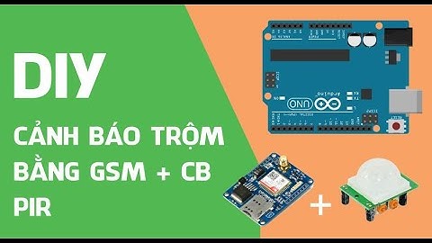 Cảnh báo trộm bằng Sim800c GSM với cảm biến chuyển động (HC-SR501)
