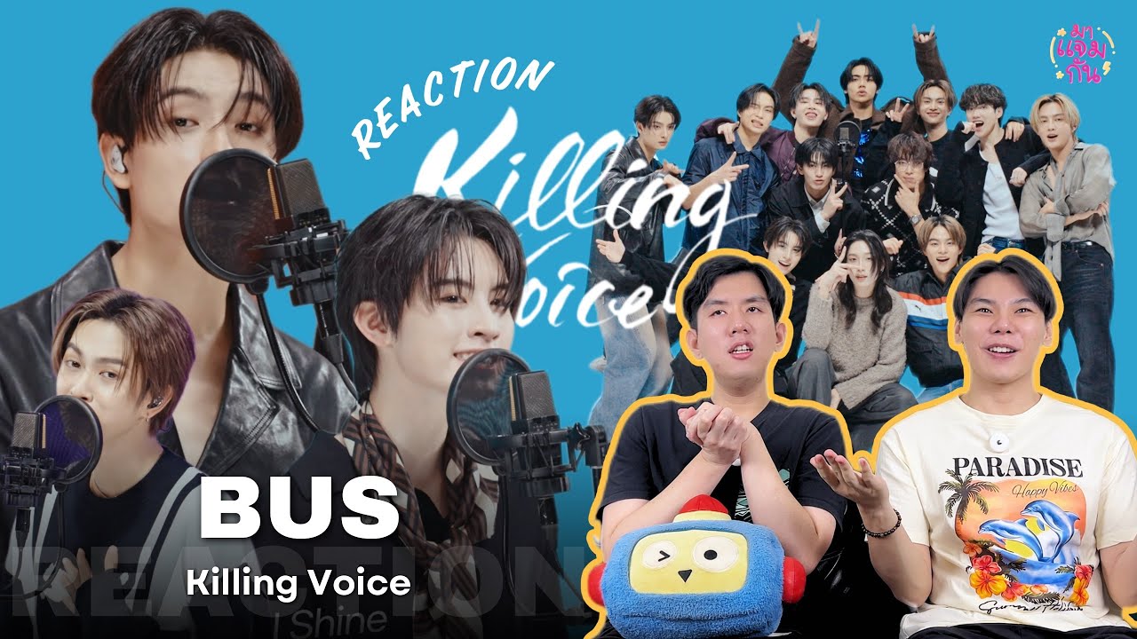 [REACTION] BUS - Killing Voice | บัสเสียงสดคือที่สุด สมกับเป็น T-POP วงแรกมาก!!!