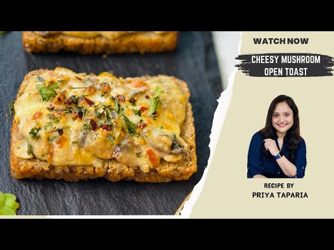 Cheesy Garlic Mushroom Open Toast | Cheesy Snacks | Flavourful Food by Priya