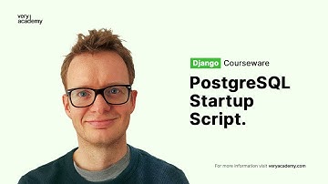 Django PostgreSQL | Configuring a PostgreSQL startup script