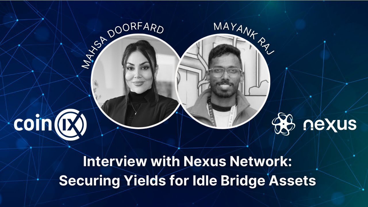 Interview with Nexus Network: Securing Yields for Idle Bridge Assets | by  coinIX Capital | Medium