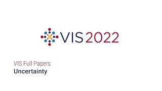 IEEE Vis 2022 - Uncertainty