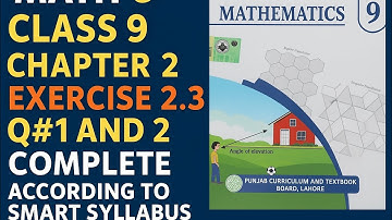 Math Class 9 | Chapter 2 Exercise 2.3 (Q1 & Q2)  Solution According to Smart Syllabus 2025–26 