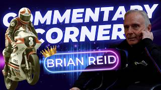 Brian Reid: Double World Champion, 5x TT Winner & Dromara Destroyer | Commentary Corner Podcast