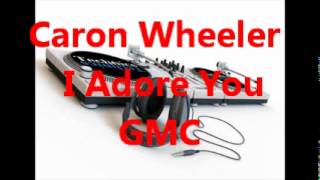 Caron Wheeler - I Adore You