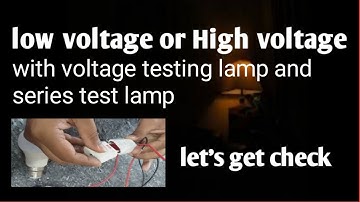 High voltage and low voltage testing lamp | series test lamp 2 in 1