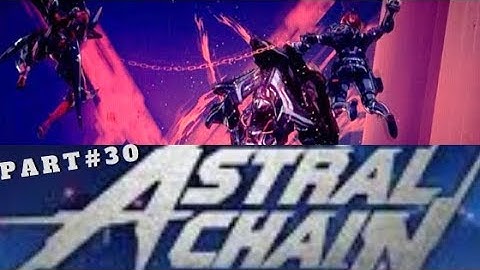 Astral Chain Walkthrough Gameplay Part 30: Axe Nemesis! | Nintendo Switch