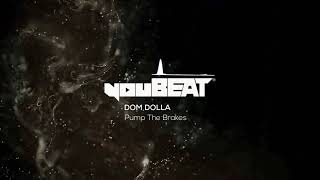 DOM DOLLA - Pump The Brakes Resimi