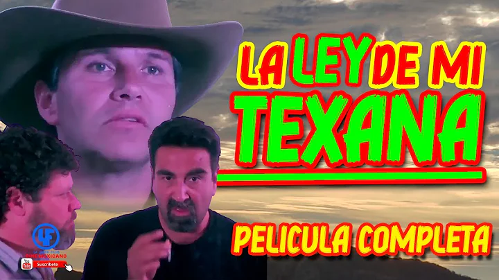 "La Ley de Mi texana"  Pelcula Mexicana de accin y drama