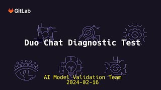 AI Model Validation - Duo Chat Diagnostic Test
