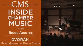 Inside Chamber Music with Bruce Adolphe: Dvořák's Quartet in E-flat major, Op. 87