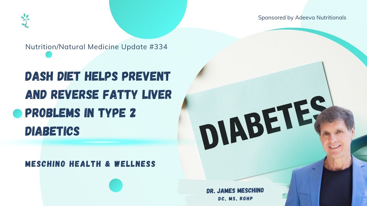 DASH Diet Helps Prevent and Reverse Fatty Liver Problems in Type 2 ...