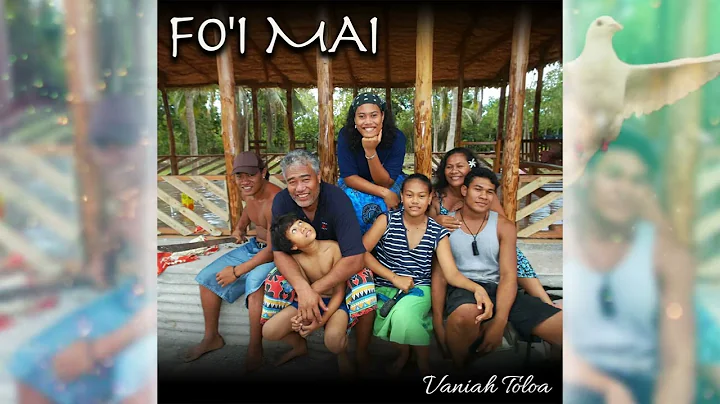 Vaniah Toloa - Fo'i Mai (Audio)